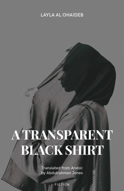 Cover for Layla Al Ohaideb · A Transparent Black Shirt - Arabic translation (Paperback Book) (2024)