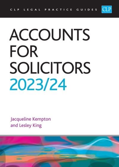 Accounts for Solicitors 2023/2024: Legal Practice Course Guides (LPC) - King - Livros - The University of Law Publishing Limited - 9781915469403 - 7 de julho de 2023
