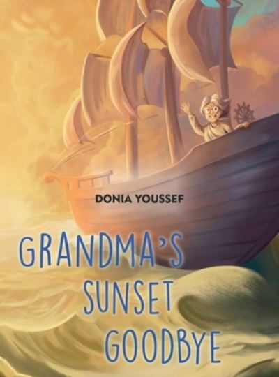 Cover for Donia Youssef · Grandma's Sunset Goodbye (Hardcover Book) (2020)