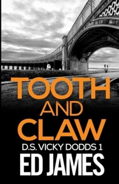 Tooth and Claw - Ed James - Książki - Grey Dog Books - 9781919627403 - 12 czerwca 2021