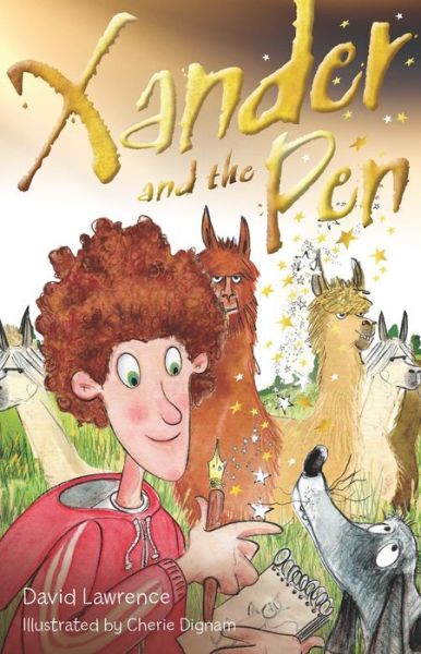 Xander and the Pen - David Lawrence - Bøger - Exisle Publishing - 9781922539403 - 1. november 2023