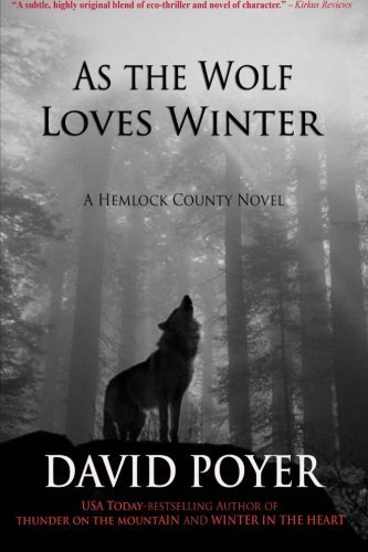 Cover for David Poyer · As the Wolf Loves Winter (The Hemlock County Novels) (Volume 3) (Paperback Bog) (2014)