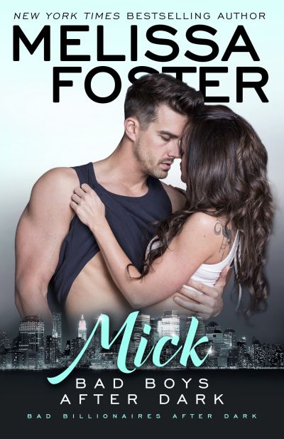 Cover for Melissa Foster · Bad Boys After Dark: Mick - Bad Billionaires After Dark (Paperback Book) (2016)