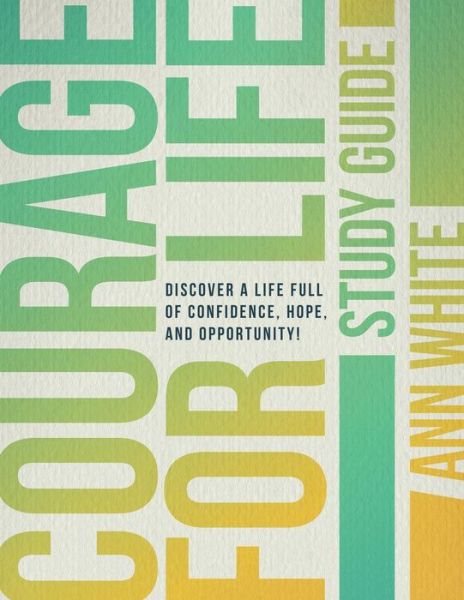 Cover for Ann White · Courage For Life Study Guide (Pocketbok) (2018)