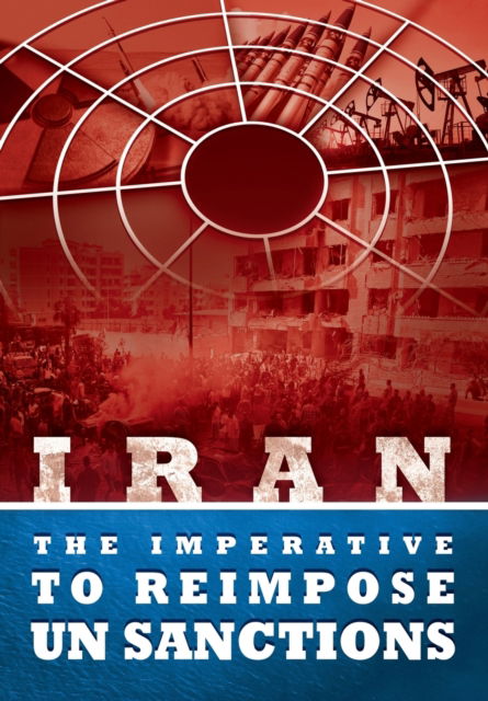 IRAN - The Imperative to Reimpose UN Sanctions - Ncri U S Representative Office - Boeken - National Council of Resistance of Iran-U - 9781944942403 - 31 augustus 2020