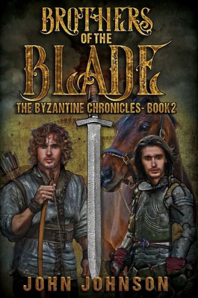 Cover for John Johnson · Brothers of the Blade - The Byzantine Chronicles (Taschenbuch) (2020)