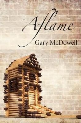 Cover for Gary McDowell · Aflame (Paperback Book) (2020)