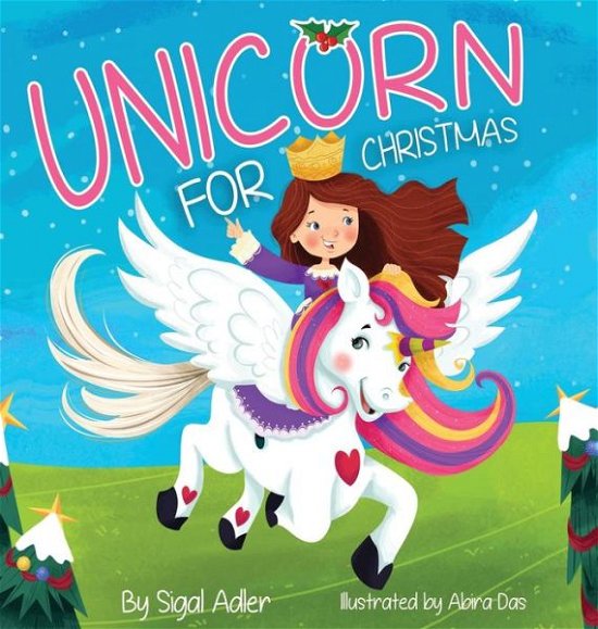 Cover for Adler Sigal · Unicorn for Christmas: Teach Kids About Giving - Christmas Books (Books for Kids) Ages 3-5) (Innbunden bok) (2019)