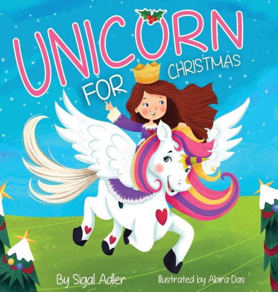 Cover for Adler Sigal · Unicorn for Christmas: Teach Kids About Giving - Christmas Books (Books for Kids) Ages 3-5) (Innbunden bok) (2019)