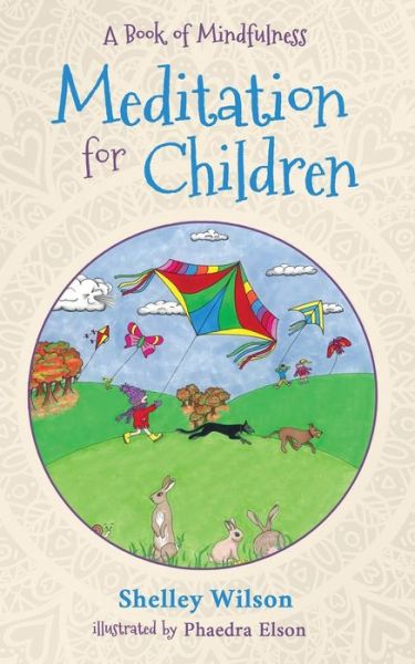 Meditation For Children - Shelley Wilson - Kirjat - BHC Press - 9781947727403 - torstai 22. elokuuta 2019