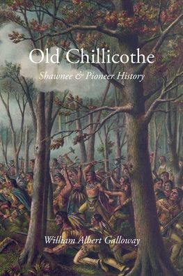 Cover for William Albert Galloway · Old Chillicothe (Paperback Book) (2021)