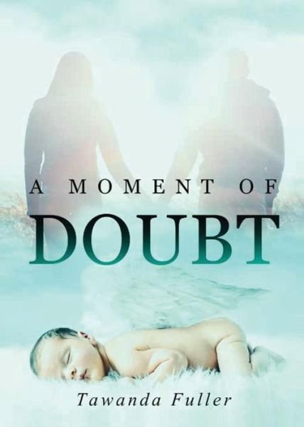 Cover for Tawanda Fuller · A Moment of Doubt (Paperback Bog) (2018)