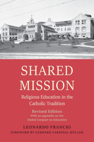 Cover for Leonardo Franchi · Shared Mission: Religious Education in the Catholic Tradition (Paperback Book) [Revised edition] (2024)