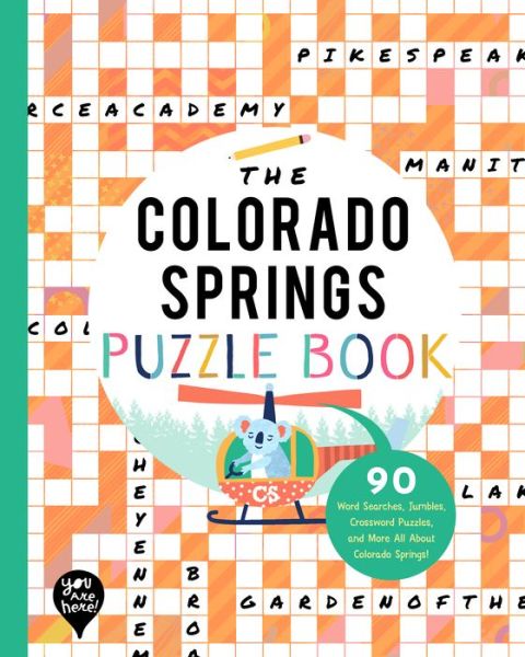 Cover for You Are Here Books · Colorado Springs Puzzle Book: 90 Word Searches, Jumbles, Crossword Puzzles, and More All about Colorado Springs, Colorado! (Paperback Book) (2021)