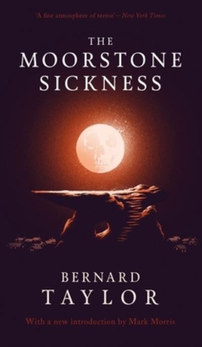 Cover for Bernard Taylor · The Moorstone Sickness (Hardcover Book) (2015)