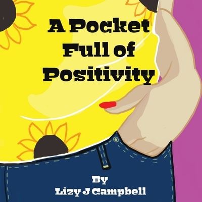 Cover for Lizy J Campbell · A Pocket Full of Positivity (Paperback Book) (2021)