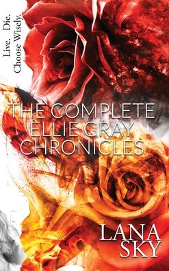 Cover for Lana Sky · The Complete Ellie Gray Chronicles (Hardcover Book) (2021)