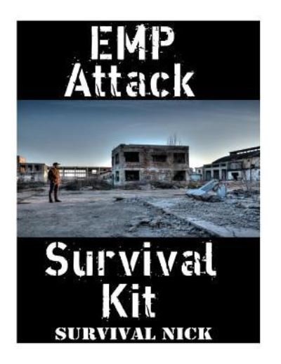 Cover for Survival Nick · EMP Attack Survival Kit (Paperback Book) (2017)