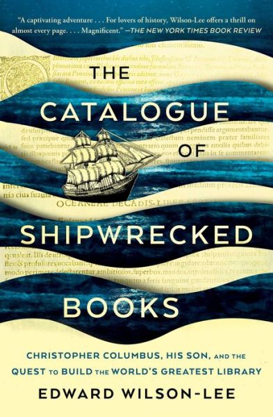 Cover for Edward Wilson-Lee · The Catalogue of Shipwrecked Books: Christopher Columbus, His Son, and the Quest to Build the World's Greatest Library (Taschenbuch) (2020)