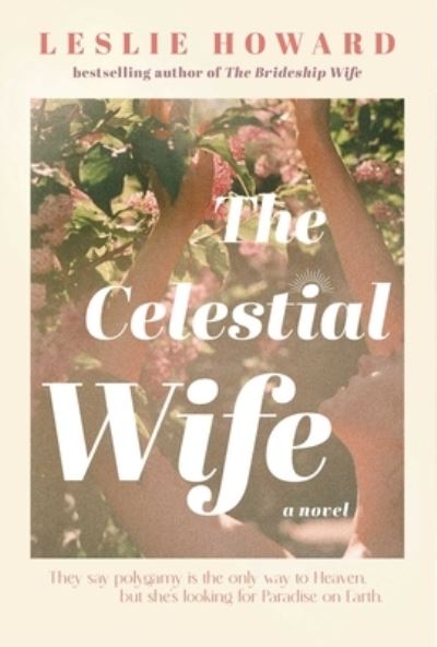 Celestial Wife - Leslie Howard - Bøker - Simon & Schuster - 9781982182403 - 9. april 2024