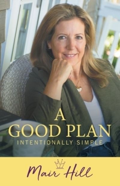 Cover for Mair Hill · A Good Plan (Paperback Book) (2019)