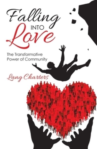 Cover for Lang Charters · Falling into Love: The Transformative Power of Community (Paperback Book) (2020)