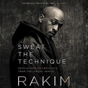 Cover for Rakim · Sweat the Technique Revelations on Creativity from the Lyrical Genius (CD) (2019)