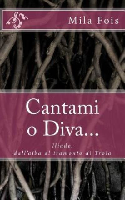 Cover for Mila Fois · Cantami o Diva... (Paperback Book) (2018)