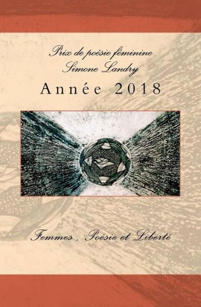 Cover for Femmes Poesie Et Liberte · Prix de poesie feminine Simone Landry 2018 (Taschenbuch) (2018)