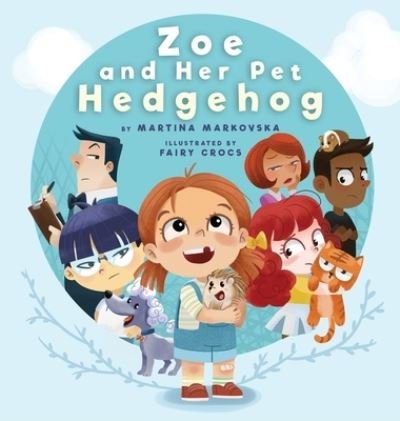 Cover for Martina Markovska · Zoe and Her Pet Hedgehog (Book) (2022)