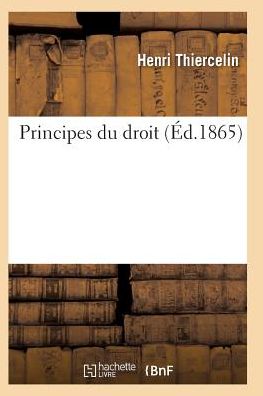 Cover for Thiercelin-h · Principes Du Droit 2e Ed (Paperback Book) (2016)