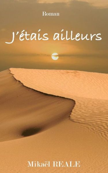 Cover for Mikael Reale · J'etais Ailleurs (Paperback Book) (2015)