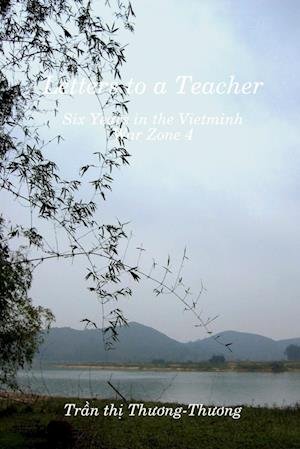 Cover for Tr&amp;#7847; n th&amp;#7883; Th&amp;#432; &amp;#417; ng-Th&amp;#432; &amp;#417; ng · Letters to a Teacher (Buch) (2007)
