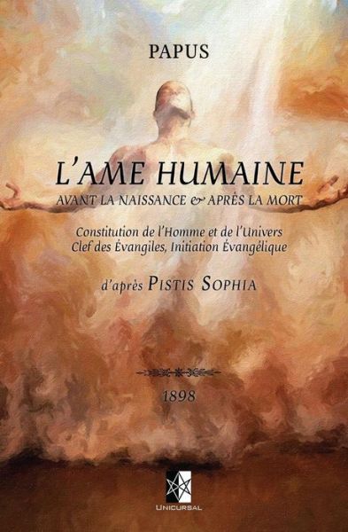 Cover for Papus · L'Ame Humaine - avant la naissance &amp; apres la mort (Paperback Book) (2019)