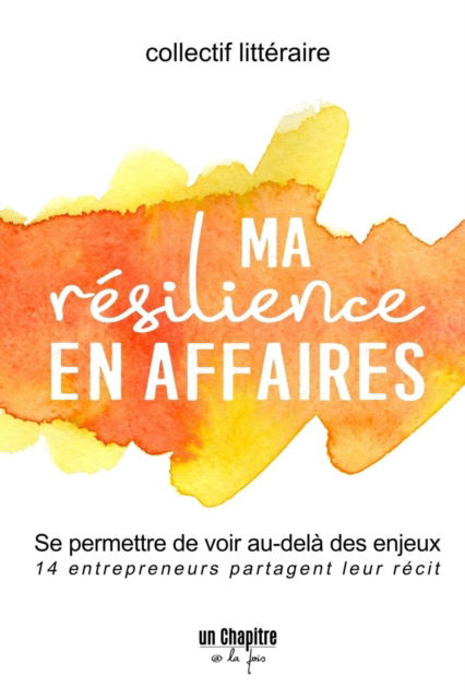 Cover for Collectif Littéraire · Ma rZsilience en affaires (Paperback Book) (2018)