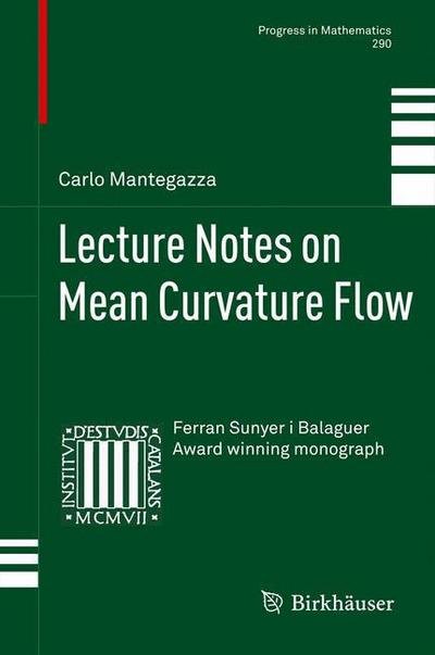 Cover for Carlo Mantegazza · Lecture Notes on Mean Curvature Flow - Progress in Mathematics (Pocketbok) [2011 edition] (2013)