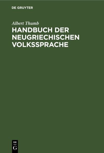 Handbuch der neugriechischen Volk - Thumb - Bøger -  - 9783110033403 - 1. juni 1974
