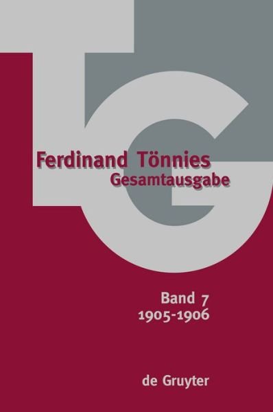 Ferdinand Tonnies: Gesamtausgabe 1905-1906 - Uwe Carstens - Bücher - Walter De Gruyter Inc - 9783110158403 - 16. November 2009
