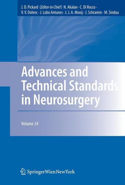 Advances and Technical Standards in Neurosurgery: Volume 34 - Advances and Technical Standards in Neurosurgery - J D Pickard - Books - Springer Verlag GmbH - 9783211787403 - February 19, 2009