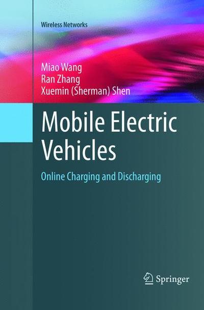Cover for Miao Wang · Mobile Electric Vehicles: Online Charging and Discharging - Wireless Networks (Paperback Book) [Softcover reprint of the original 1st ed. 2016 edition] (2019)