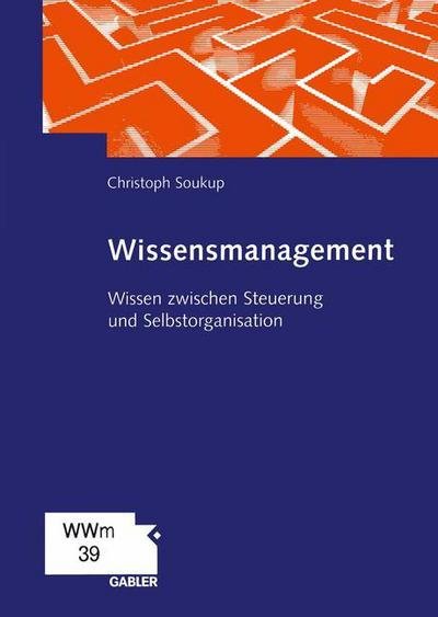 Cover for Christoph Soukup · Wissensmanagement (Paperback Book) [Softcover reprint of the original 1st ed. 2001 edition] (2012)