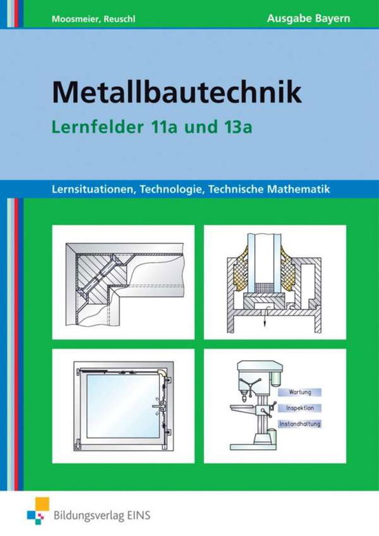 Cover for Moosmeier · Metallbautechnik,LF 11+13a.BY (Book)