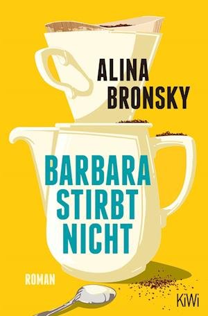 Cover for Alina Bronsky · Barbara stirbt nicht (Book) (2023)