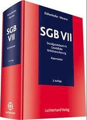 SGB VII, Kommentar zum Sozi - Eichenhofer - Books -  - 9783472090403 - 
