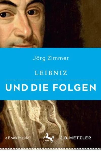 Cover for Zimmer · Leibniz und die Folgen (Bog) (2018)