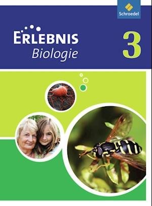 Cover for Joachim Dobers · Erlebnis Biologie 3. Schülerband. Realschulen. Nordrhein-Westfalen (Gebundenes Buch) (2013)