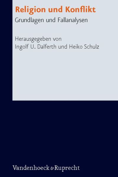 Religion und Konflikt - Ingolf U. Dalferth - Książki -  - 9783525604403 - 4 marca 2011