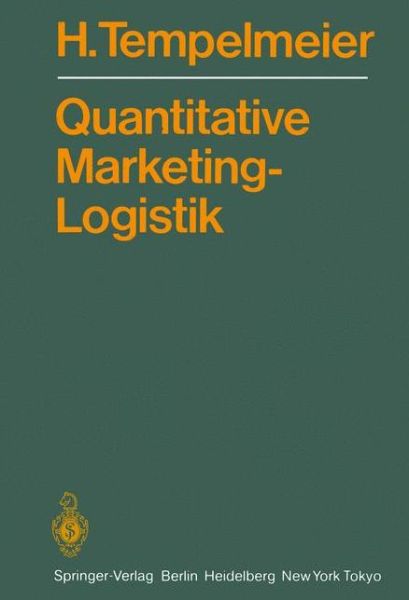 Cover for Horst Tempelmeier · Quantitative Marketing-Logistik: Entscheidungsprobleme, Loesungsverfahren, Edv-Programme (Paperback Book) [1983 edition] (1983)
