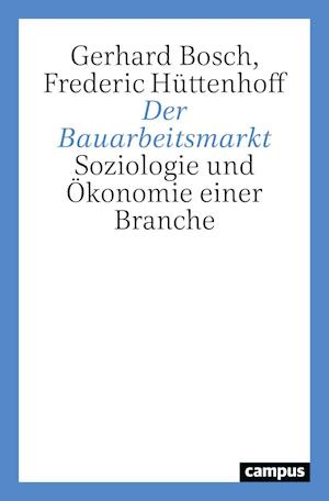 Cover for Gerhard Bosch · Der Bauarbeitsmarkt (Paperback Book) (2022)