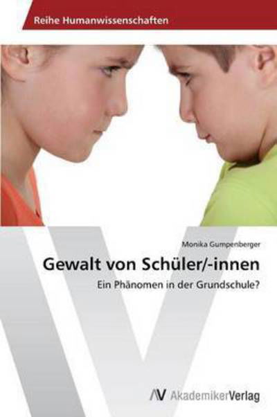 Cover for Gumpenberger Monika · Gewalt Von Schuler / -innen (Paperback Book) (2013)